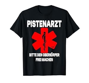 Pistenarzt Apres Ski Kostüm Skifahren Fasching Arzt T-Shirt