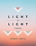 Light As Light: Poems (Volume 93) (Sun Tracks)