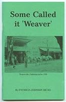 Some called it "Weaver" 0962639257 Book Cover