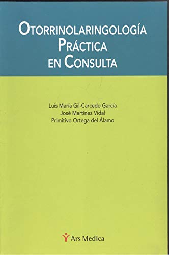 Otorrinolaringologia practica en consulta