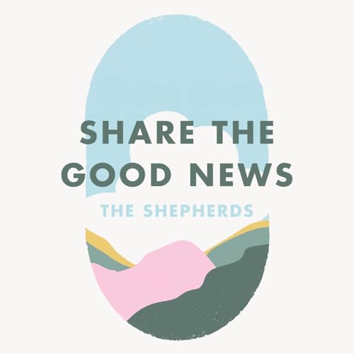 Week 16: Share the good news - the shepherds