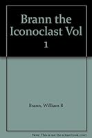 Brann the Iconoclast Vol 1 B000HA8U0A Book Cover
