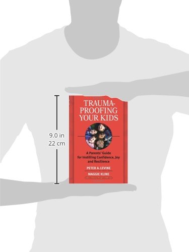 Trauma-Proofing Your Kids: A Parents' Guide for Instilling Confidence, Joy and Resilience - Image 6