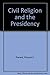 Civil Religion and the Presidency