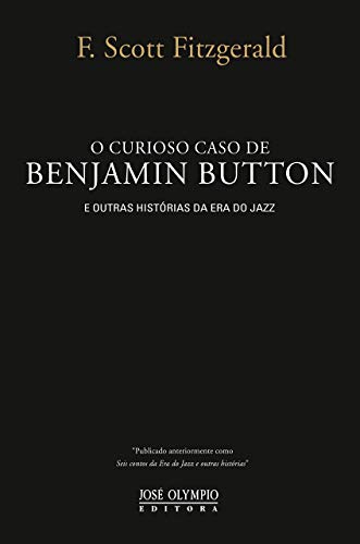 O curioso caso de Benjamin Button e outras histórias da Era do Jazz