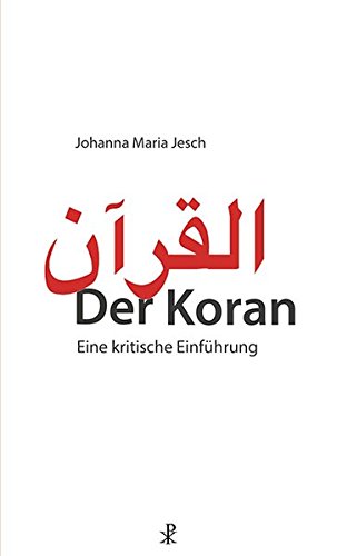 Der Koran: Eine kritische Einführung Der Koran: Eine kritische Einführung