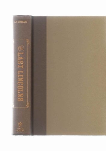The Last Lincolns: The Rise & Fall of a Great American Family
