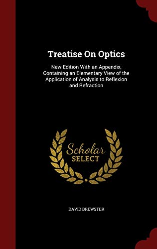 Treatise on Optics: New Edition with an Appendi... 1297653645 Book Cover