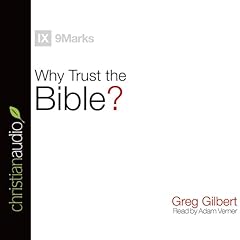 Why Trust the Bible? Audiolibro Por Greg Gilbert, Adam Verner arte de portada