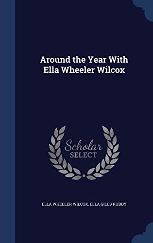 Around the Year With Ella Wheeler Wilcox 1297974158 Book Cover