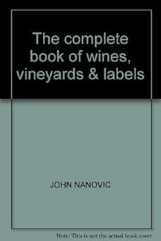 Hardcover The complete book of wines, vineyards & labels Book