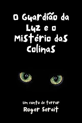 O Guardião da Luz e o Mistério das Colinas