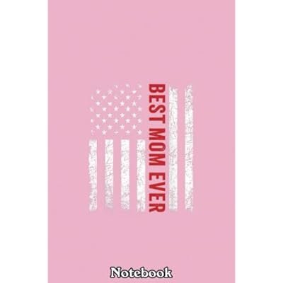 Vintage Best Mom Ever American Flag Mother's Day Gifts Notebook