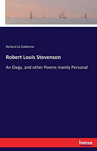 Robert Louis Stevenson: An Elegy, and other Poe... 3744765504 Book Cover