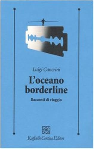 L'oceano borderline. Racconti di viaggi