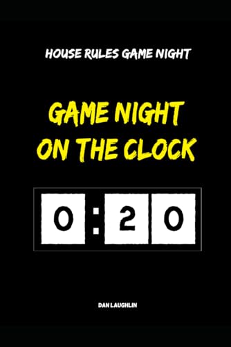 Game Night On The Clock: House Rules Game Night
