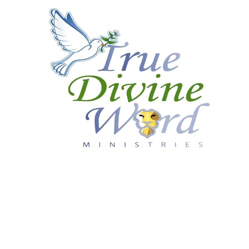 Truth In The Word! Podcast By True Divine Word Ministries (T.D.W.) International cover art