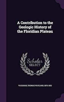 Hardcover A Contribution to the Geologic History of the Floridian Plateau Book