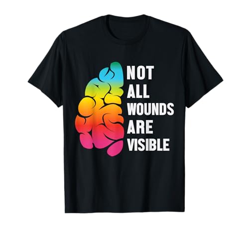 Not All Wounds Are Visible Mental Health Salud Mental Camiseta