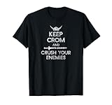 Keep Crom and Crush your Enemies, Motivational Barbarian T-s