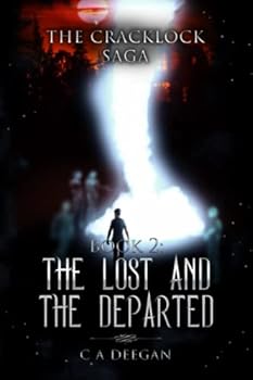 Book 2: The Lost and the Departed: The Cracklock Saga - Book #2 of the Cracklock Saga