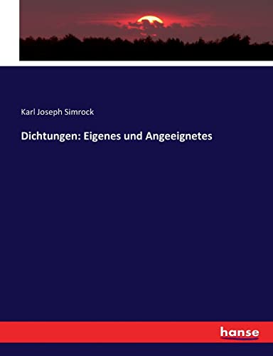 Dichtungen: Eigenes und Angeeignetes (German Edition)
