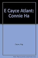 E Cayce Atlant: Connie Ha 0446899186 Book Cover