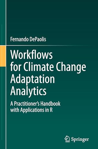 Workflows for Climate Change Adaptation Analytics: A Practitioner’s Handbook with Applications in R
