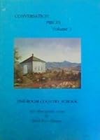 Conversation Pieces Volume 1: One-Room Country School and other poetic prose B004111OEU Book Cover