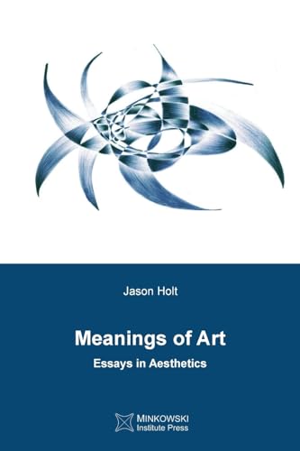 Meanings of Art: Essays in Aesthetics