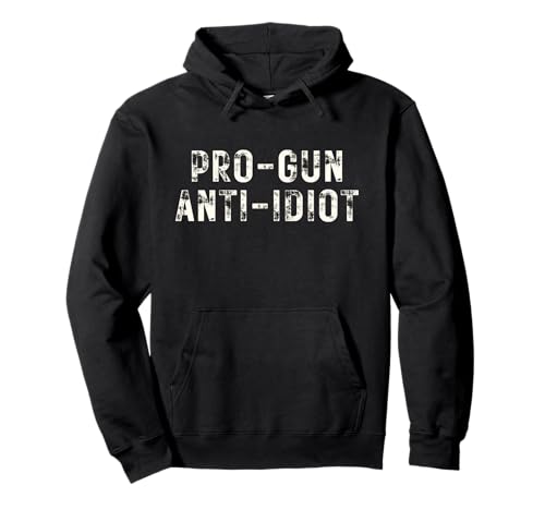 Pro Gun Anti Idiot Sweat à Capuche