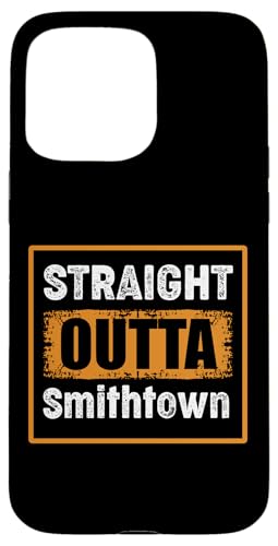 Straight Outta Smithtown New York USA ���g�� ���B���e�[�W ���[���A �X�}�z�P�[�X iPhone 15 Pro Max �p