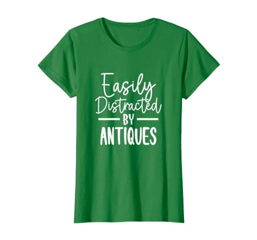 Easily Distracted by Antiques T-Shirt, Women, Kelly Green, Medium