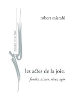 Les Actes de la Joie, Fonder, Aimer, Rever, Agir 235088029X Book Cover