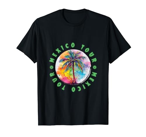 Mexico Tour Vacances colorées T-Shirt