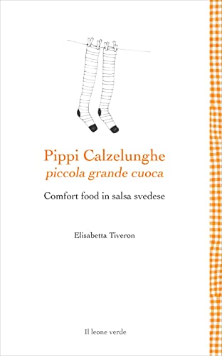 Pippi Calzelunghe Piccola Grande Cuoca: Comfort Food In Salsa Svedese