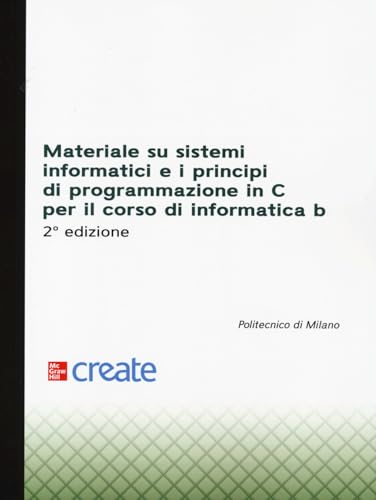 Materiale su sistemi informatici e i principi di programmazione in C per il corso di Informatica B
