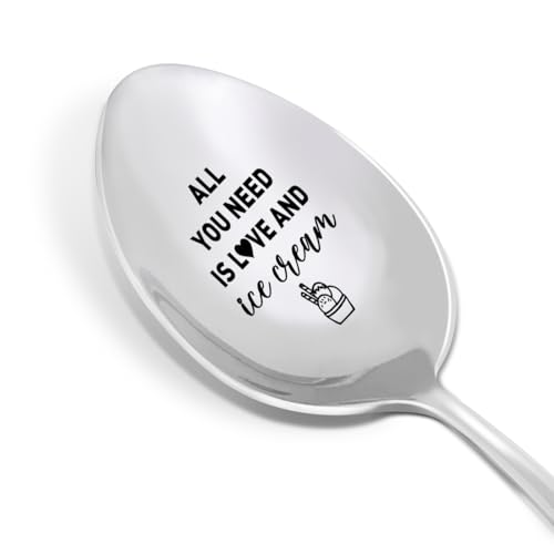 Ice Cream Lovers Spoon Gift for Women Men, Birthday Christmas Gift for Kids Mom Dad Grandma Grandpa, All You Need Love and Ice Cream, Engraved Ice Cream Spoons Stainless Steel