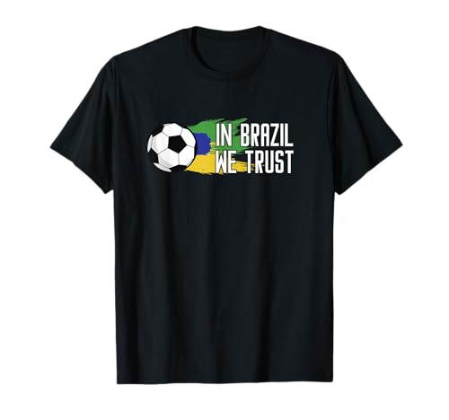 En Brasil We Trust | Balón de fútbol | Selección Brasileña de Futbol Camiseta