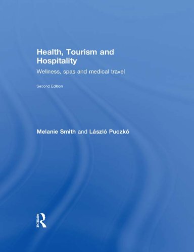 Health, Tourism and Hospitality: Spas, Wellness and Medical Travel