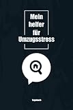 Mein helfer für Umzugsstress Tagebuch: Halte mit diesem modernen Notizbuch deinen wegzug in das neue Heim als Organizer fest