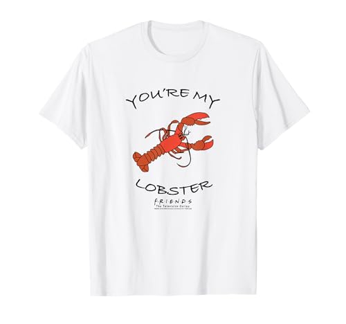 Friends You're My Lobster T-Shirt