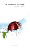 Le désordre des beaux jours 2923530055 Book Cover