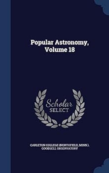 Hardcover Popular Astronomy, Volume 18 Book
