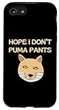 Photo Gallery custodia per iphone se (2020) / 7 / 8 hope i don t puma pants funny quote wild cat pun Photo Gallery custodia per iphone se (2020) / 7 / 8 hope i don t puma pants funny quote wild cat pun