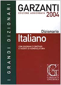 Dizionario italiano 2004. Con sinonimi e contrari e inserti di nomenclatura