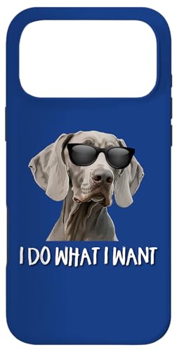Cute Do What I Want Weimaraner Lover X}zP[X iPhone 17 Pro Max p