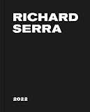 richard serra  Richard Serra: 2022