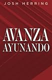 Avanza Ayunando (Spanish Edition)
