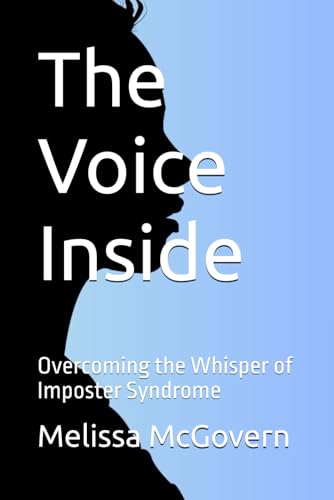The Voice Inside: Overcoming The Whisper Of Imposter Syndrome